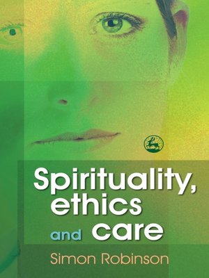 cover image of Spirituality, Ethics and Care